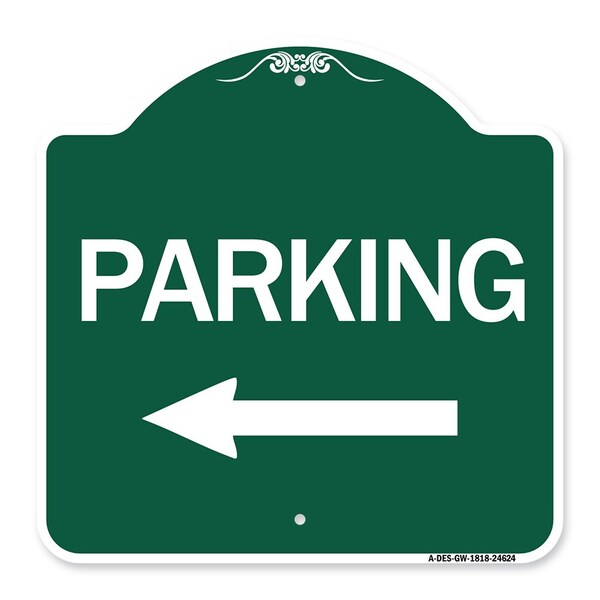 Designer Series Parking W/ Left Arrow, Green & White Aluminum Sign, 18" x 18", GW-1818-24624